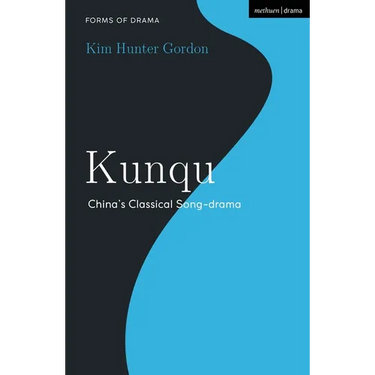Kunqu: China's Classical Song-drama