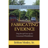 Fabricating Evidence: Drug Set-up/Cover-up of a Correctional Whistleblower