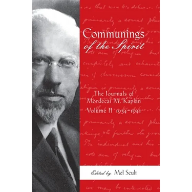 Communings of the Spirit: Exploring the Journals of Mordecai M. Kaplan, 1934-1941 Vol. 2
