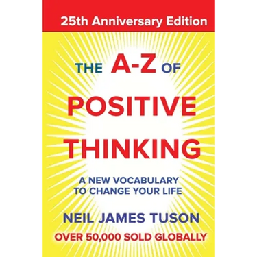 The A-Z of Positive Thinking