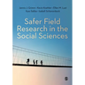 Safer Field Research in the Social Sciences: A Guide to Human and Digital Security in Hostile Environments