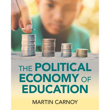 The Political Economy of Education