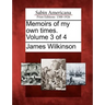 Memoirs of my own times. Volume 3 of 4