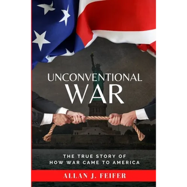 Unconventional War: The True Story of How War Came to America