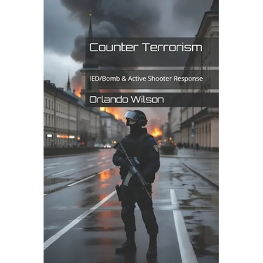 Counter Terrorism: IED/Bomb & Active Shooter Response