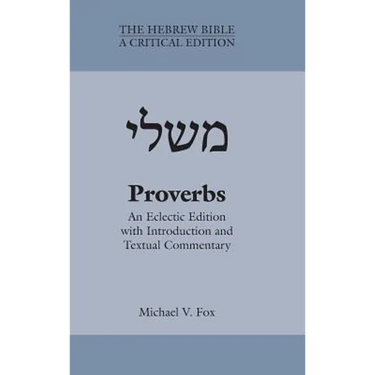 Proverbs: An Eclectic Edition with Introduction and Textual Commentary