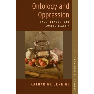 Ontology and Oppression: Race, Gender, and Social Reality