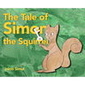 The Tale of Simon the Squirrel