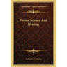 Divine Science And Healing