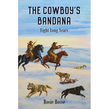 The Cowboy's Bandana: Eight Long Years (Book #11)