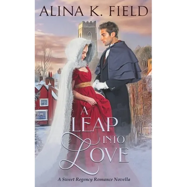 A Leap Into Love: A Sweet Regency Romance Novella