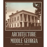 Architecture of Middle Georgia: The Oconee Area