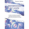 Membranes of Hope: A Guide to Attending to the Spiritual Boundaries that Keep Lifesystems Healthy from the Personal to the Cosmic