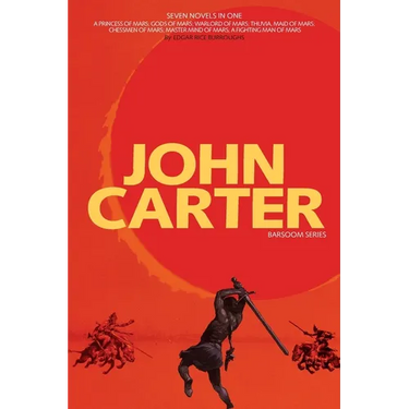 John Carter: Barsoom Series (7 Novels) A Princess of Mars; Gods of Mars; Warlord of Mars; Thuvia, Maid of Mars; Chessmen of Mars; M