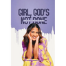 Girl, God's Not Done: Simple Steps to Loving You Like God Does