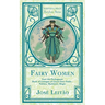 Fairy Women from the Portuguese Book of Lineages of Count Dom Pedro: Politics, Mysticism and Magic
