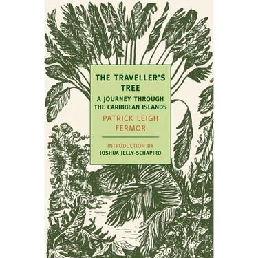 The Traveller's Tree: A Journey Through the Caribbean Islands