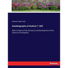 Autobiography of Andrew T. Still: With a History of the Discovery and Development of the Science of Osteopathy