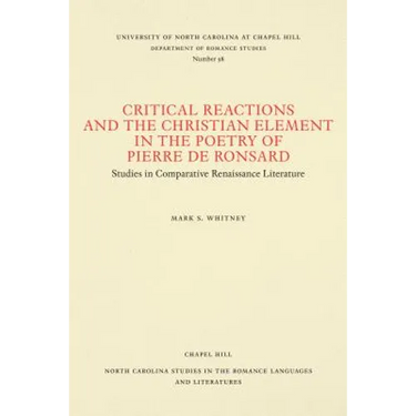 Critical Reactions and the Christian Element in the Poetry of Pierre de Ronsard