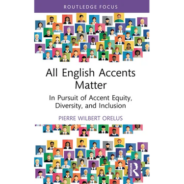 All English Accents Matter: In Pursuit of Accent Equity, Diversity, and Inclusion