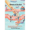 Beware of the Bull: Stories for the Young and the Incurably Eccentric