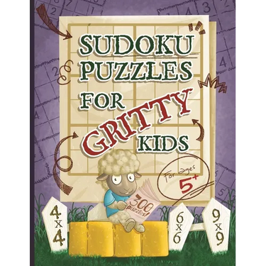 Sudoku Puzzles for Gritty Kids: 300 large print beginner Sudoku puzzles including 4x4, 6x6, and 9x9's