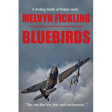 Bluebirds: A Battle of Britain Novel