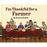 I am Thankful for a Farmer