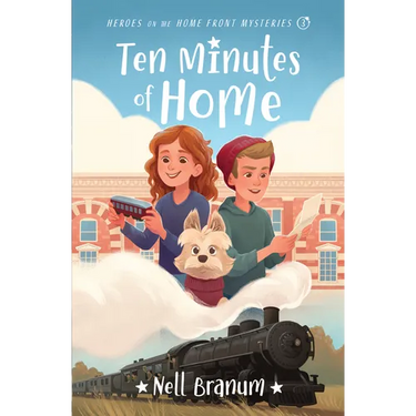 Ten Minutes of Home: Heroes on the Home Front Mysteries #3