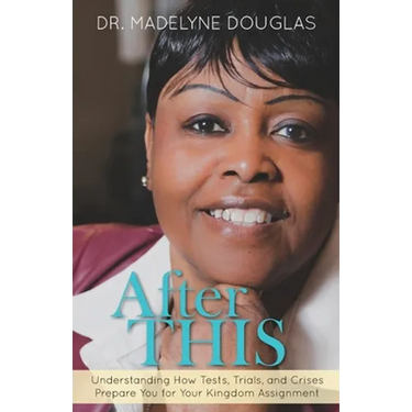 After This: Understanding How Tests, Trials, and Crises Prepare You for Your Kingdom Assignment.