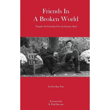 Friends in a Broken World: Thoughts On Friendship From the Emmaus Road