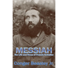 Messiah: The Life and Times of Francis Schlatter