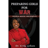 Preparing Girls For War: Spiritual Physical Mental