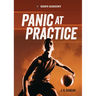Panic at Practice