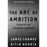 The Arc of Ambition: Defining the Leadership Journey