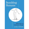 Bumbling Humans: Reflections on Liberatory Change