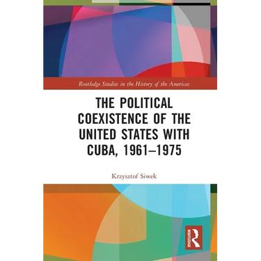 The Political Coexistence of the United States with Cuba, 1961-1975