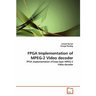 FPGA Implementation of MPEG-2 Video decoder