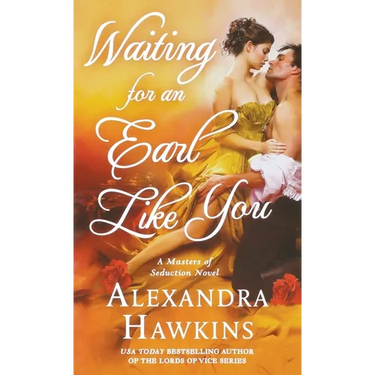 Waiting for an Earl Like You: A Masters of Seduction Novel