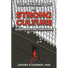The Making of a Strong Culture: Intentional Organizations