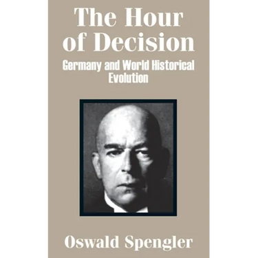 The Hour of Decision: Germany and World-Historical Evolution