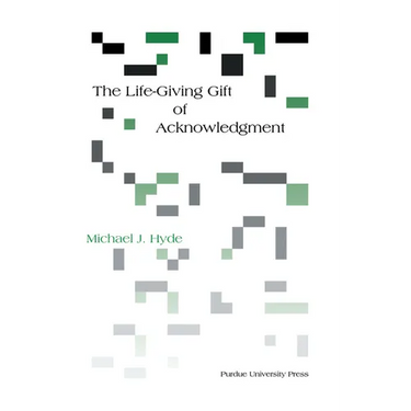 Life-Giving Gift of Acknowledgement