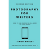 Photography for Writers: How To Use Photos To Sell More Of Your Words
