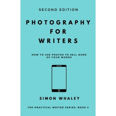 Photography for Writers: How To Use Photos To Sell More Of Your Words