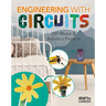 Engineering with Circuits: DIY Motor & Robotics Projects: DIY Motor and Robotics Projects