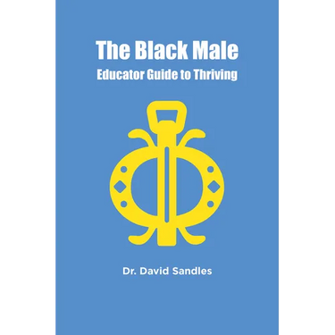 The Black Male Educator Guide to Thriving