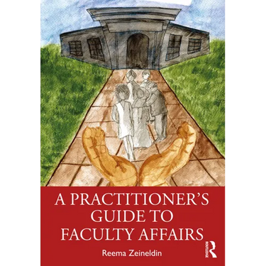 A Practitioner's Guide to Faculty Affairs