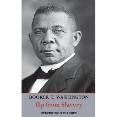 Up from Slavery: An Autobiography (Complete and unabridged.)