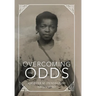 Overcoming the Odds