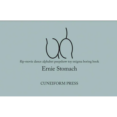 Ernie Stomach: Uh: Flip-Movie Dance Alphabet Peepshow Toy Enigma Boring Book